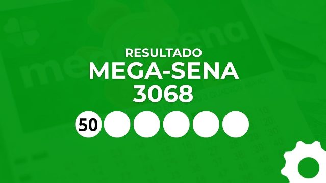 Mega-Sena 3068 ACUMULADA de R$ 100 milhões: veja o resultado