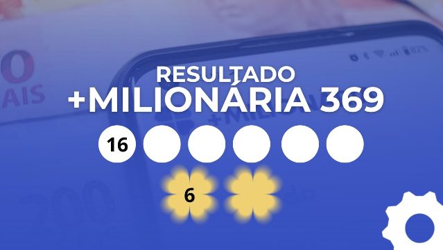 Resultado da +Milionária 369: veja os números e trevos sorteados hoje