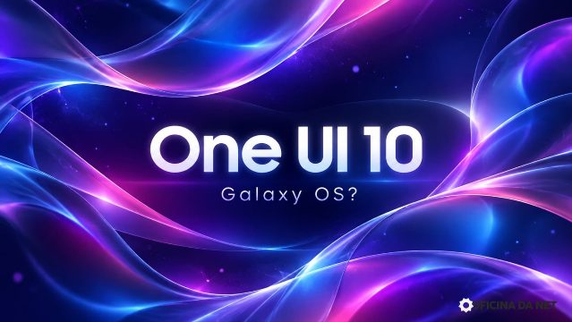 Samsung prepara revolução total e One UI 10 pode chegar com nome inédito