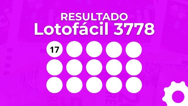 Resultado da Lotofácil 3778 de hoje: veja os números sorteados