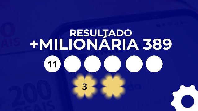 +Milionária 389 acumulada em R$ 93 milhões: veja o resultado completo aqui