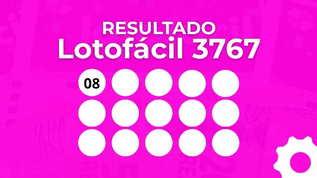 Resultado Lotofácil 3767: veja os números e ganhadores