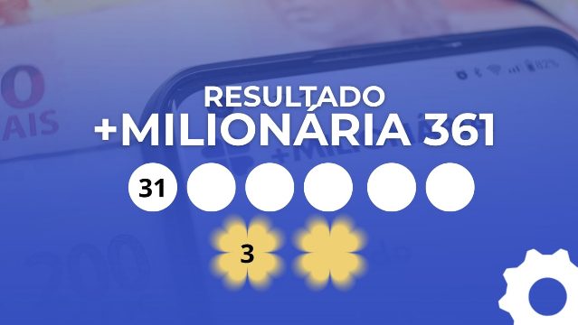Resultado da +Milionária 361: veja os números e trevos sorteados hoje