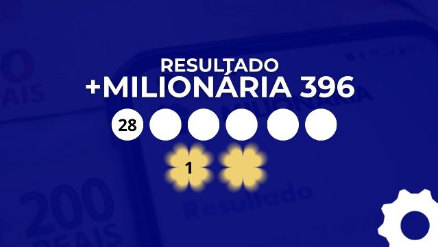 Resultado da +Milionária 396 de R$ 102 milhões: confira sua aposta